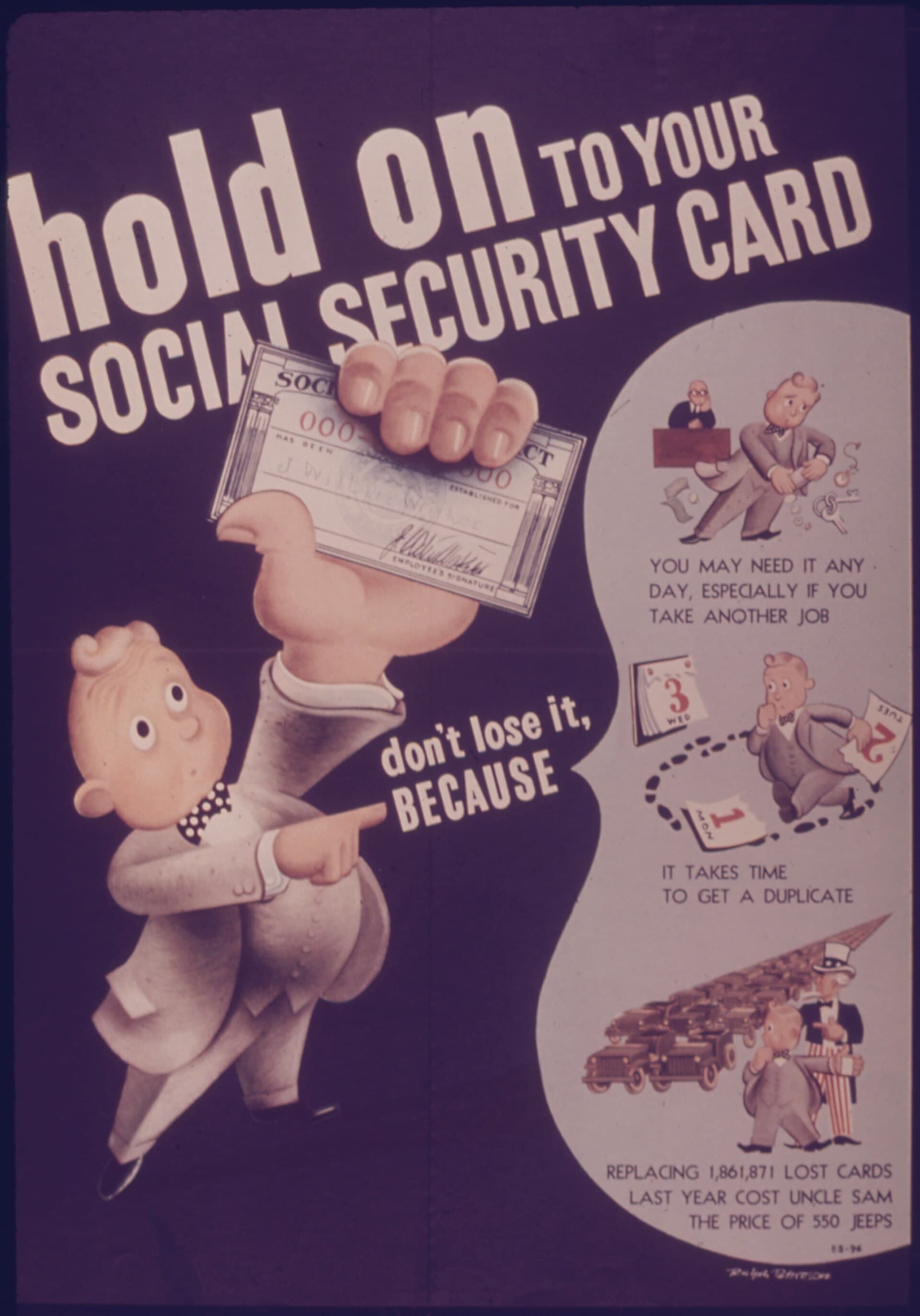 A 1940s poster reading Hold On to Your Social Security Card